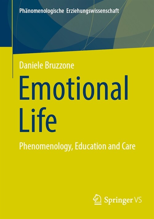 Emotional Life: Phenomenology, Education and Care (Paperback, 2023)