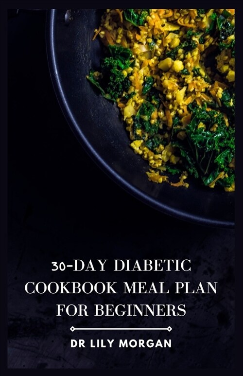 30-day Diabetic Cookbook Meal Plan for Beginners (Paperback)