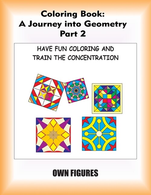 Coloring Book: A Journey into Geometry 2: part 2 (Paperback)