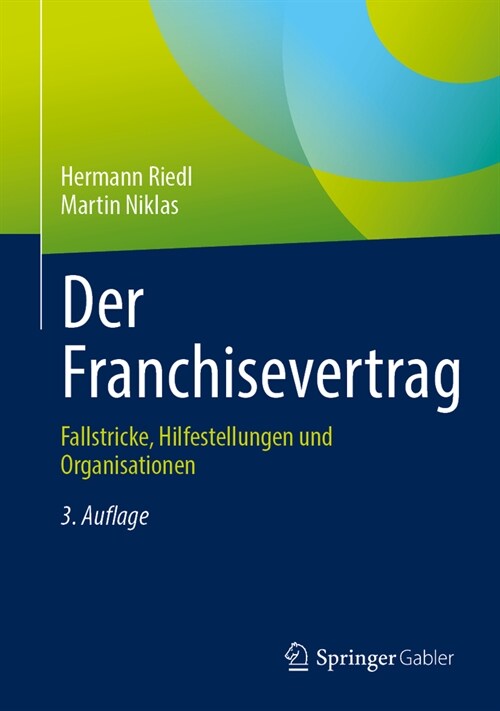 Der Franchisevertrag: Fallstricke, Hilfestellungen Und Organisationen (Hardcover, 3, 3. Aufl. 2024)