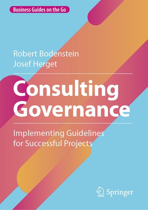 Consulting Governance: Implementing Guidelines for Successful Projects (Hardcover, 2023)