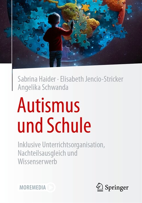 Autismus Und Schule: Inklusive Unterrichtsorganisation, Nachteilsausgleich Und Wissenserwerb (Paperback, 1. Aufl. 2023)