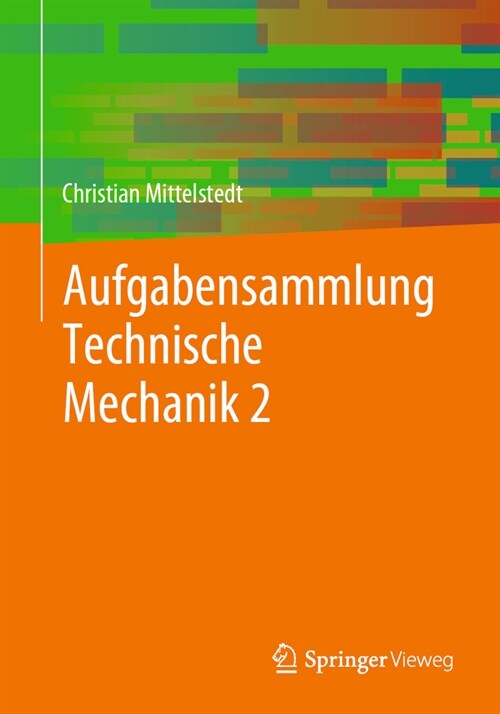 Aufgabensammlung Technische Mechanik 2 (Paperback, 1. Aufl. 2023)