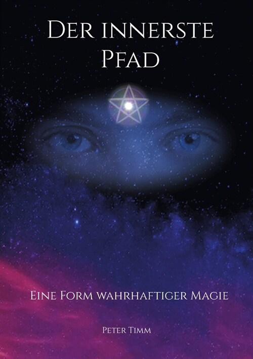 Der innerste Pfad: Eine Form wahrhaftiger Magie (Paperback)