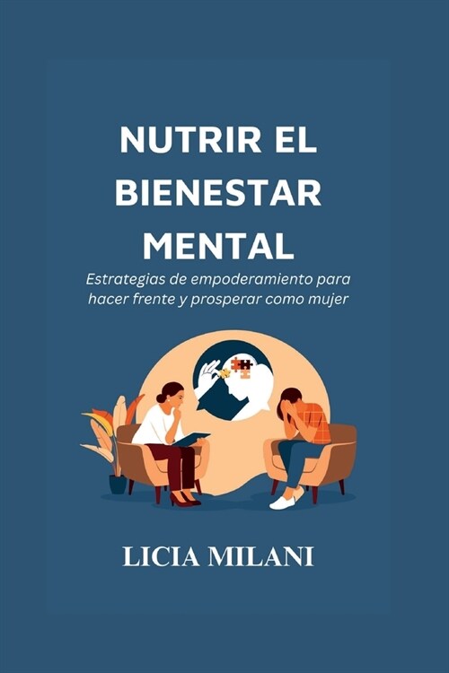 Nutrir El Bienestar Mental: Estrategias de empoderamiento para hacer frente y prosperar como mujer (Paperback)