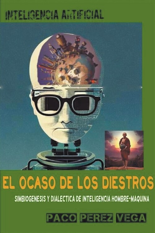 Inteligencia Artificial - El Ocaso de los Diestros (Paperback)