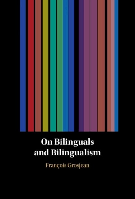 On Bilinguals and Bilingualism (Hardcover)