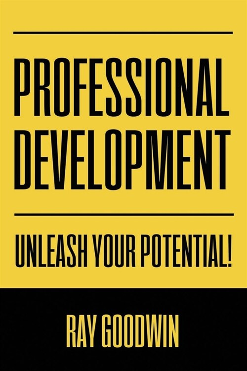 Professional Development: Unleash Your Potential! (Paperback)