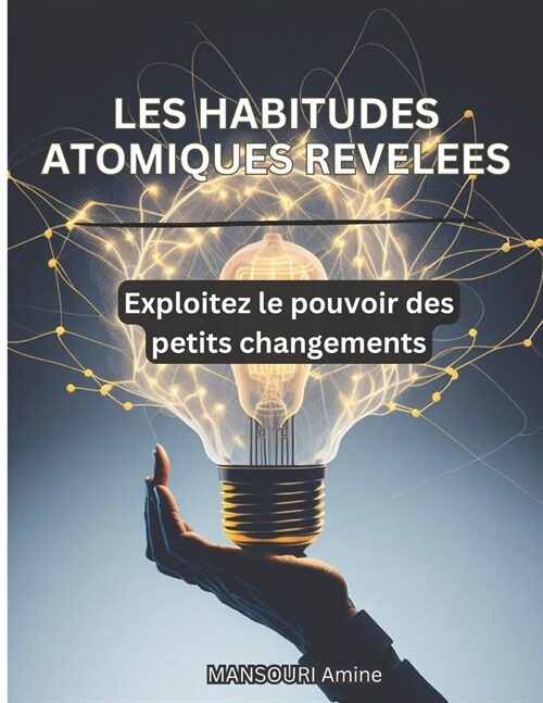 Les Habitudes Atomiques R???s: Exploitez le pouvoir des petits changements (Paperback)