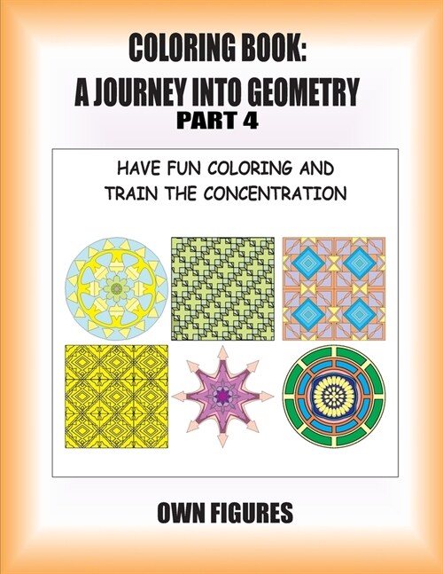 Coloring Book: A Journey into Geometry: Part 4 (Paperback)