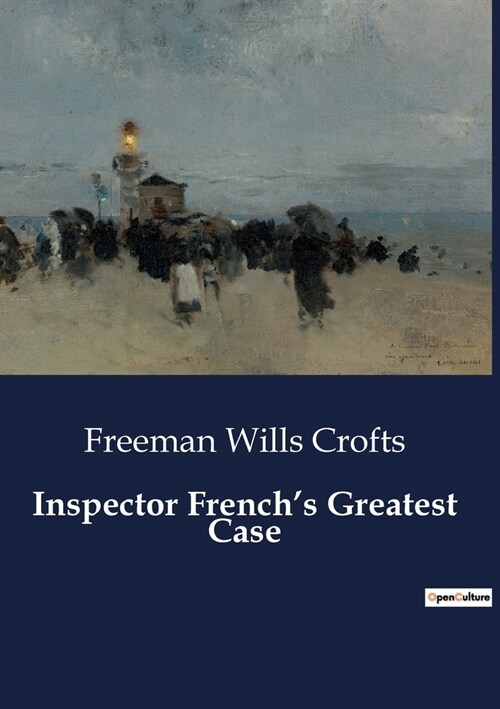 Inspector Frenchs Greatest Case (Paperback)