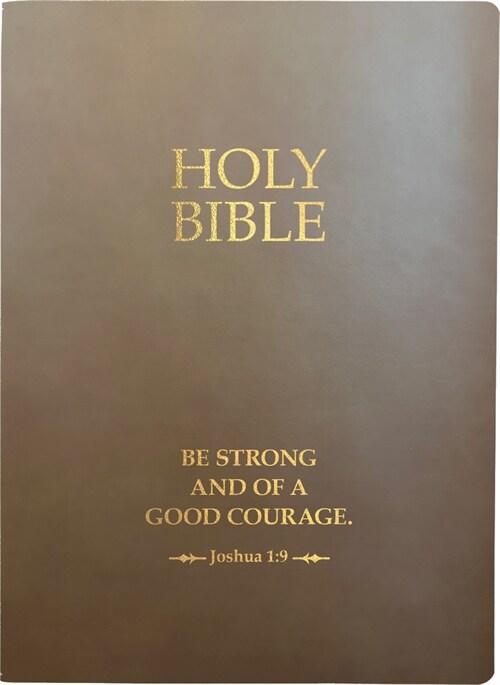 Kjver Holy Bible, Be Strong and Courageous Life Verse Edition, Large Print, Coffee Ultrasoft: (King James Version Easy Read, Red Letter, Brown, Joshua (Imitation Leather)
