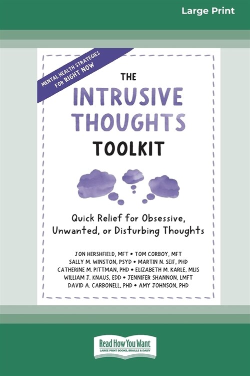 The Intrusive Thoughts Toolkit: Quick Relief for Obsessive, Unwanted, or Disturbing Thoughts (16pt Large Print Edition) (Paperback)