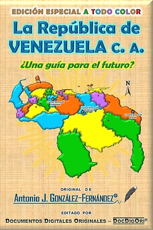 La Rep?lica de VENEZUELA c.a.: 풳na gu? para el futuro? (Paperback)