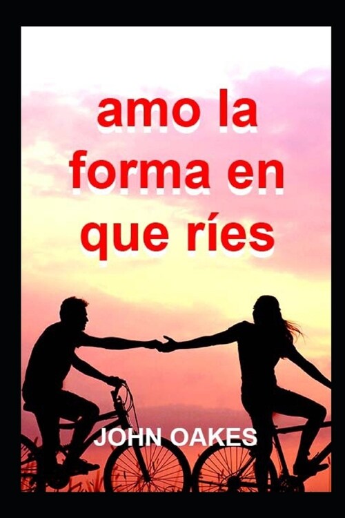 Amo la forma en que r?s (Paperback)