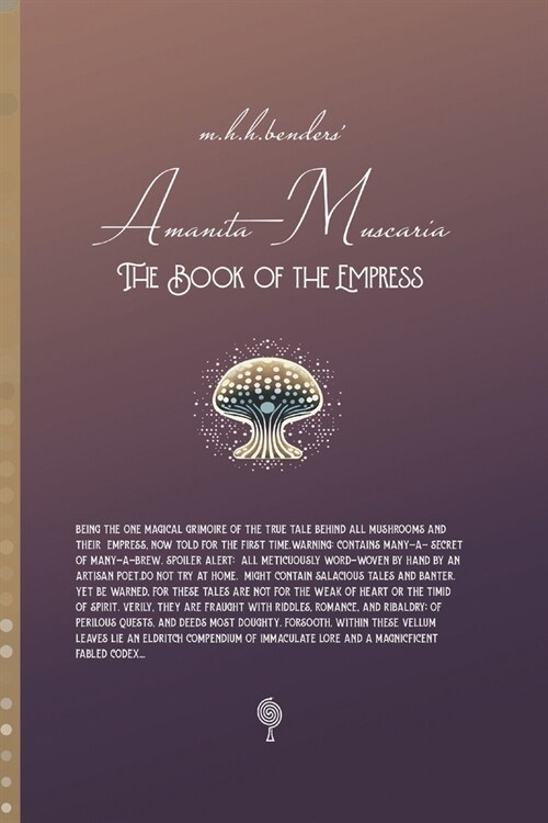 Amanita Muscaria - The Book of the Empress: SHHHHHHROOM series I (Paperback)