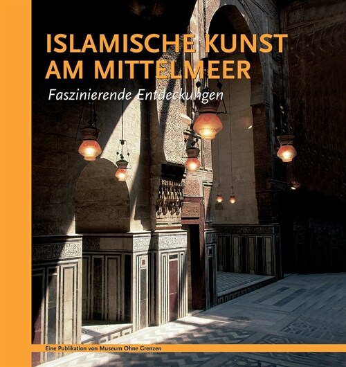 Islamische Kunst am Mittelmeer. Faszinierende Endeckungen (Paperback)