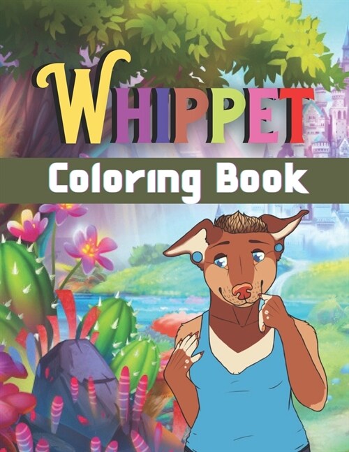 Whippet Coloring Book: A Wonderful coloring books with Nature, Fun, Beautiful To draw activity (Paperback)