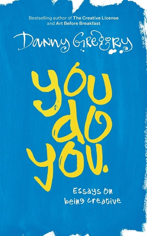 You Do You: Essays on being creative (Paperback)
