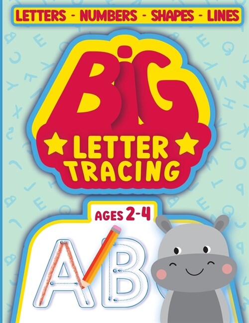 BIG Letter Tracing for kids ages 2-4: tracing books for toddlers 2-4 years (Paperback)