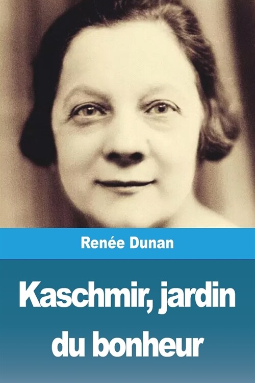 Kaschmir, jardin du bonheur (Paperback)