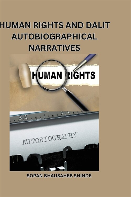 Human Rights and Dalit Autobiographical Narratives (Paperback)