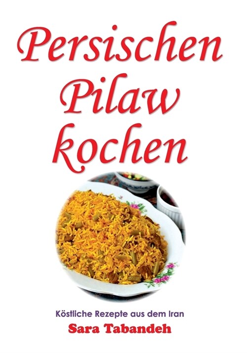 Persischen Pilaw kochen (Paperback)