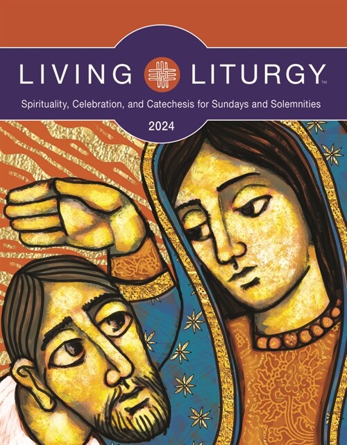 Living Liturgy(tm): Spirituality, Celebration, and Catechesis for Sundays and Solemnities, Year B (2024) (Paperback)