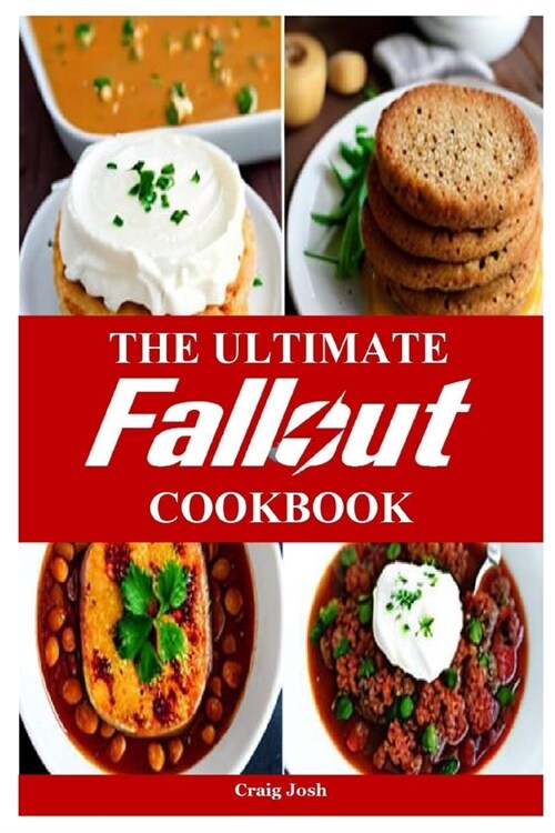 The Ultimate Fallout Cookbook: The Beginners Recipes and Meals Guide (Paperback)