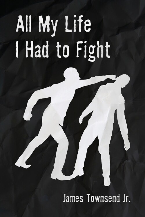 All My Life I Had to Fight (Paperback)