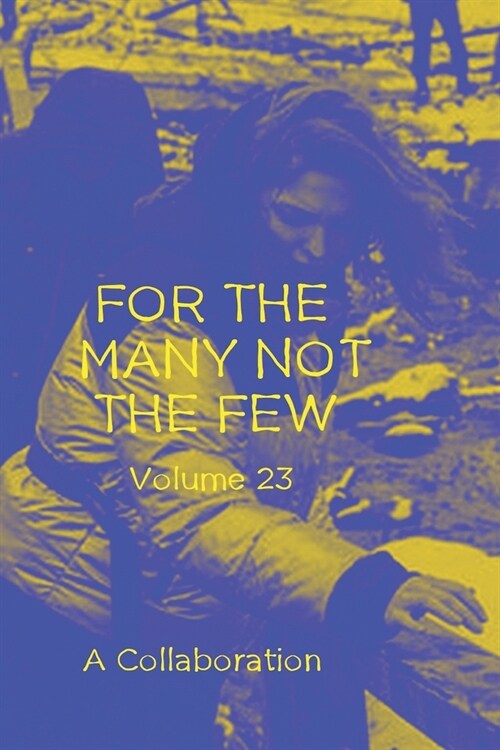 For The Many Not The Few Volume 23 (Paperback)