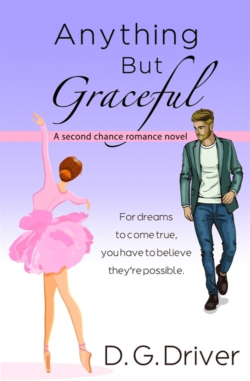 Anything But Graceful: A Second Chance Romance Novel (Paperback)