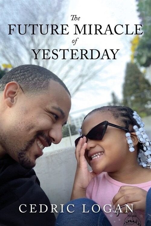 The Future Miracle of Yesterday (Paperback)