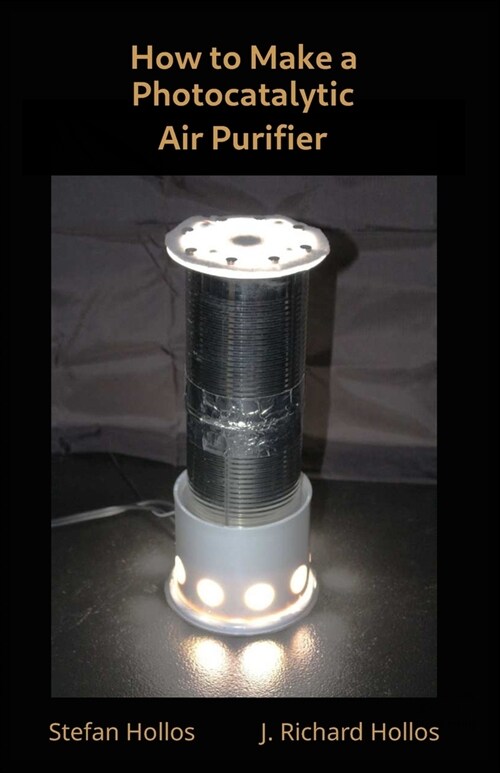 How to Make a Photocatalytic Air Purifier (Paperback)