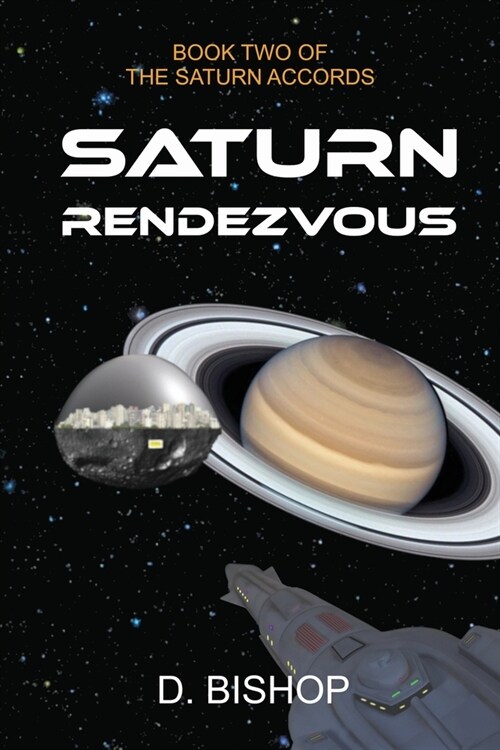 Saturn Rendezvous: Book Two of The Saturn Accords (Paperback)