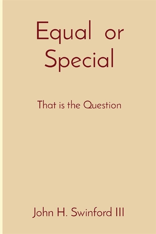Equal or Special: That is the Question (Paperback)