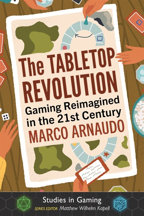 The Tabletop Revolution: Gaming Reimagined in the 21st Century (Paperback)