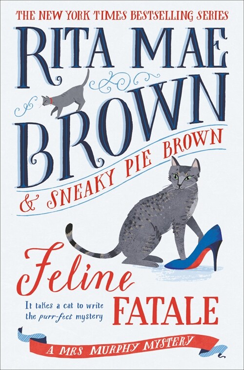 Feline Fatale: A Mrs. Murphy Mystery (Hardcover)