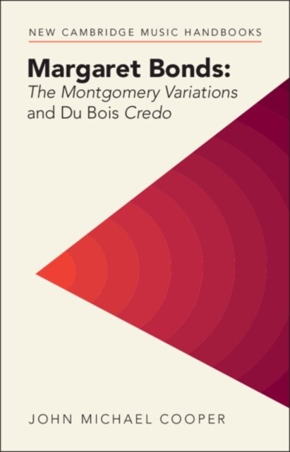 Margaret Bonds: The Montgomery Variations and Du Bois Credo (Hardcover)