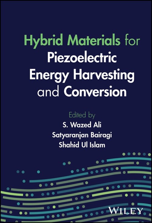 Hybrid Materials for Piezoelectric Energy Harvesting and Conversion (Hardcover)