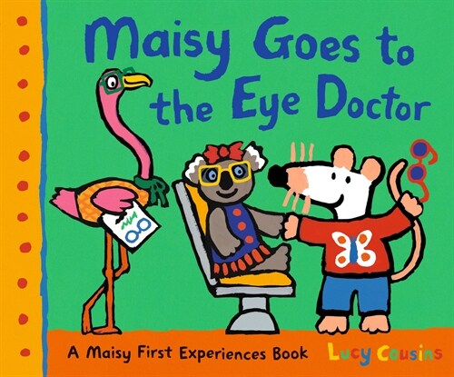 Maisy Goes to the Eye Doctor: A Maisy First Experience Book (Paperback)