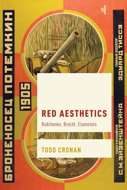 Red Aesthetics: Rodchenko, Brecht, Eisenstein (Paperback)