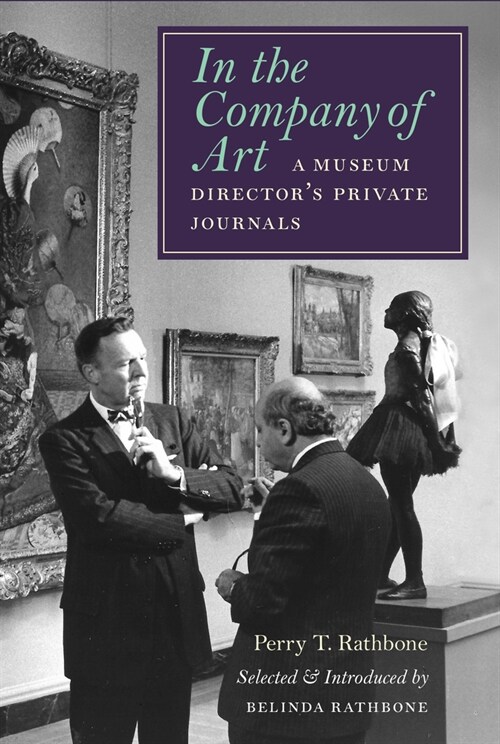 In the Company of Art: A Museum Directors Private Journals (Hardcover)