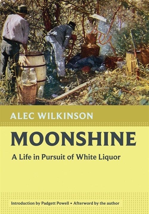 Moonshine: A Life in Pursuit of White Liquor (Paperback)