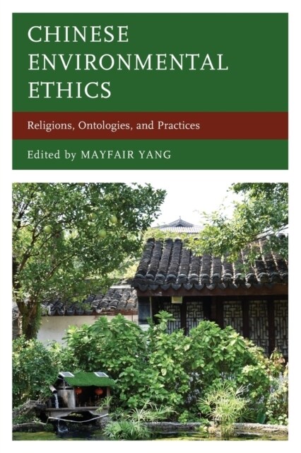 Chinese Environmental Ethics: Religions, Ontologies, and Practices (Paperback)