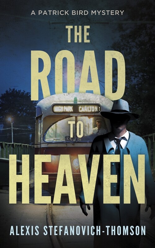 The Road to Heaven: A Patrick Bird Mystery (Paperback)