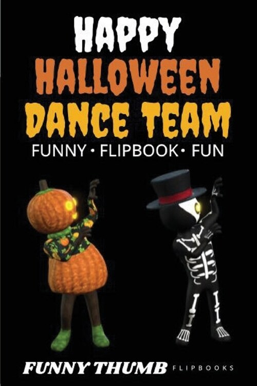 Happy Halloween Dance Team Funny Flipbook: Jack-o-lantern and Skeleton Dancing Animation Flipbook (Paperback)