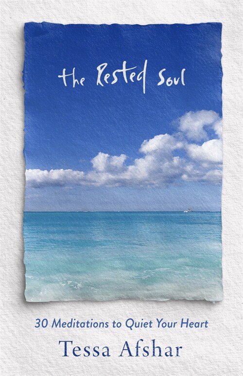 The Rested Soul: 30 Meditations to Quiet Your Heart (Paperback)