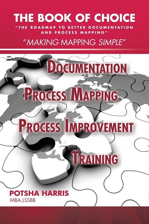 The Book of Choice: The Roadmap to Better Documentation and Process Mapping (Paperback)