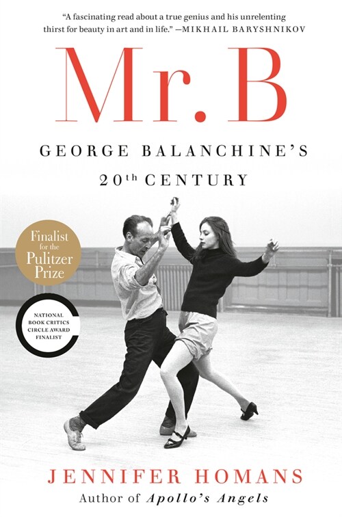 Mr. B: George Balanchines 20th Century (Paperback)